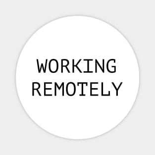 Working Remotely Magnet